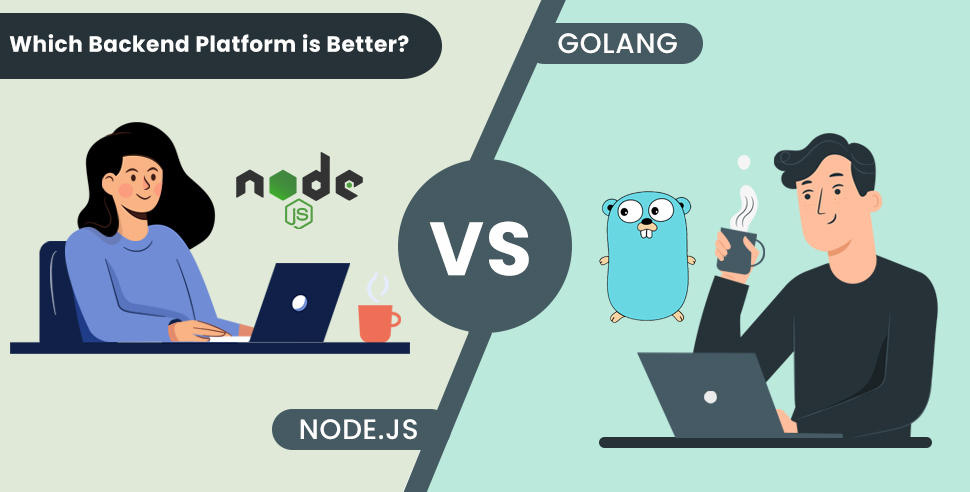 Nodejs Vs Golang Comparison Which Is Better For Backend Development